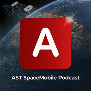 AST SpaceMobile Podcast