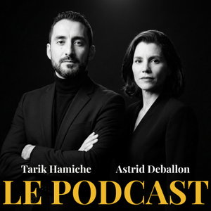 Astrid D & Tarik Hamiche - Le Podcast