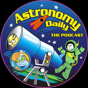 Astronomy Daily: Space News Updates