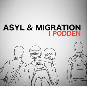 ASYL & MIGRATION I PODDEN