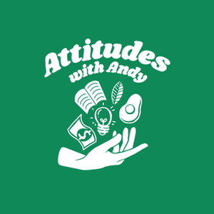 Attitudes with Andy