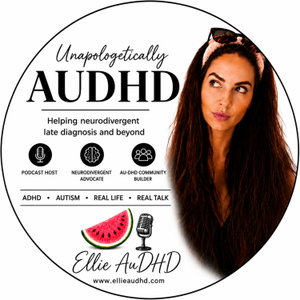 AuDHD and Then Some - Ellie AuDHD