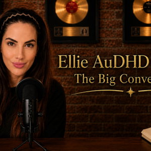 AuDHD and Then Some- Hosted by Ellie AuDHD Capstick