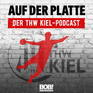 Auf der Platte – der THW Kiel Podcast bei RADIO BOB!