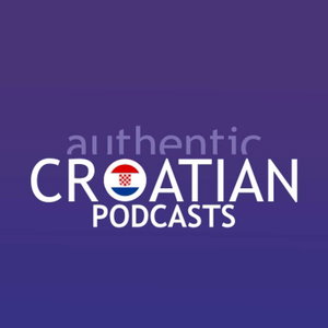 Authentic Croatian Podcasts