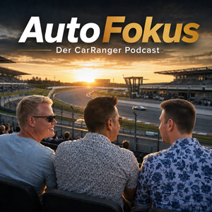 AutoFokus - Der CarRanger Podcast