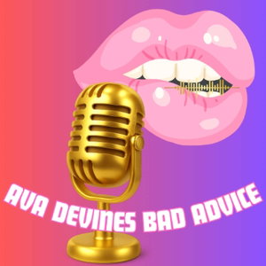 Ava Devine's Bad Advice
