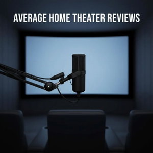 Average Home Theater Reviews