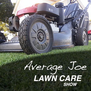 Average Joe Lawn Care Show