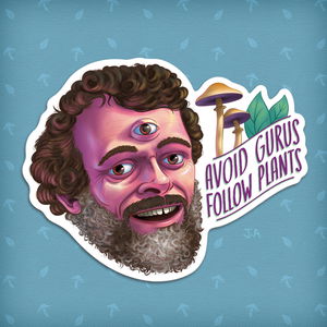 Avoid Gurus Follow Plants
