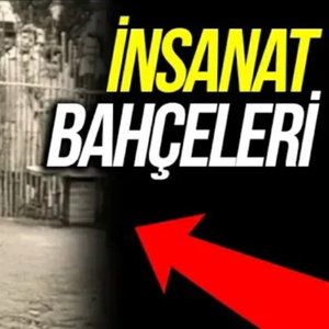Avrupa'nın İnsanlık Ayıbı "İnsanat" Bahçeleri