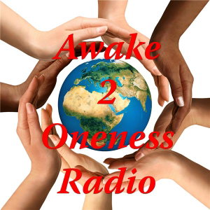 Awake 2 Oneness Radio