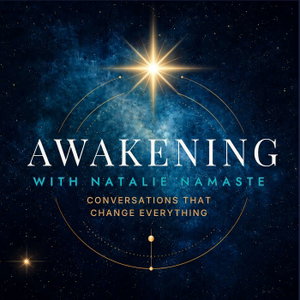 Awakening with Natalie Namaste