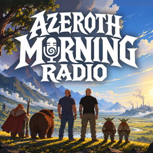 Azeroth Morning Radio: A World of Warcraft Podcast