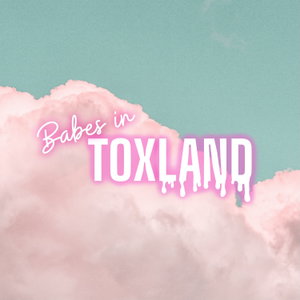 Babes in Toxland