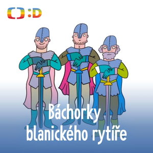 Báchorky blanického rytíře