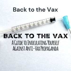 Back to the Vax: A Journey Back to Evidence Based Medicine
