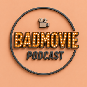 Bad Movie Podcast