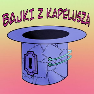 Bajki z kapelusza