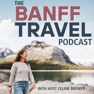 Banff Travel Podcast