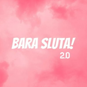 Bara sluta!