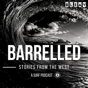 Barrelled Surf Podcast