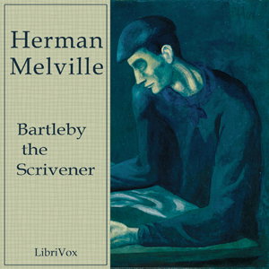 Bartleby the Scrivener, A Story of Wall Street. by Herman Melville (1819 - 1891)