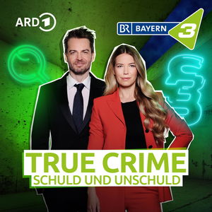 BAYERN 3 True Crime - Schuld und Unschuld