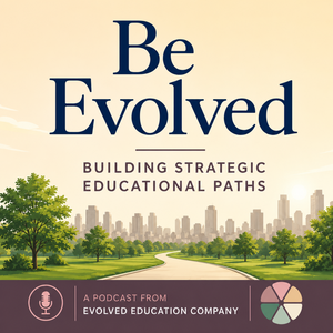Be Evolved: Building Strategic Educational Paths