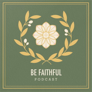 Be Faithful