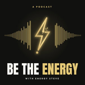 Be The Energy Podcast ⚡️ with Steven Celi