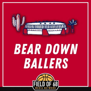 Bear Down Ballers: An Arizona Basketball Podcast