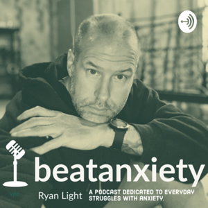 Beat Anxiety Podcast 