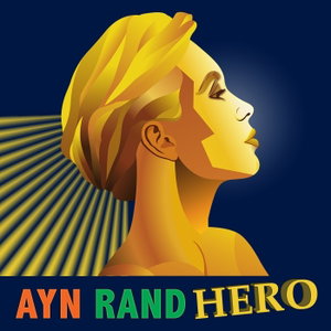Becoming An Ayn Rand Hero