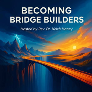 Becoming Bridge Builders