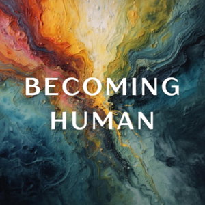 Becoming Human