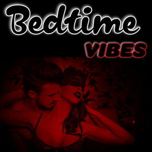 Bedtime Vibes