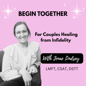 Begin Together: For Couples Healing From Infidelity