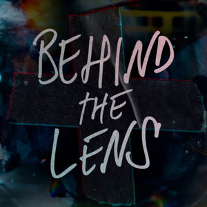 Behind The Lens