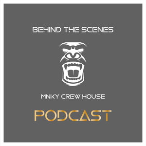 BEHIND THE SCENES - MNKY CREW HOUSE 