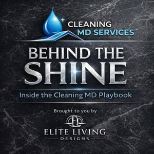 Behind the Shine: Inside the Cleaning MD Playbook