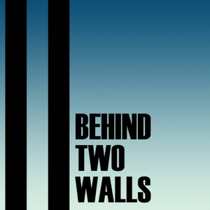Behind Two Walls