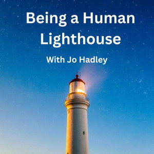Being a Human Lighthouse