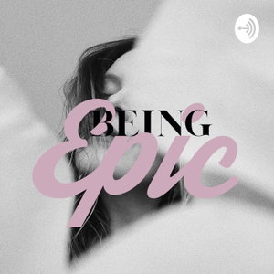 Being Epic