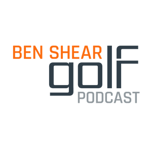 BenShearGolf Podcast