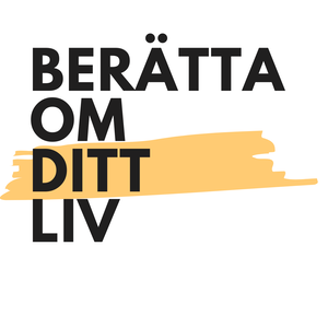 Berätta om ditt liv