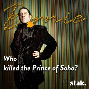 Bernie: Who killed the Prince of Soho?