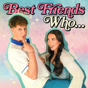 Best Friends Who...