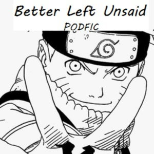 Better Left Unsaid Podfic