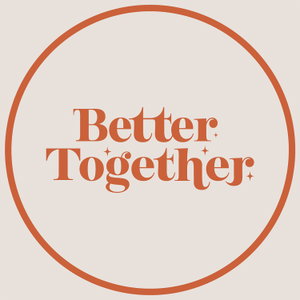 Better Together Podcast 